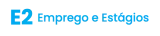 E2 Emprego e Estágios