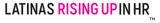 Latinas Rising Up in HR Job Board logo Latinas Rising Up in HR Job Board logo